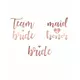 13 dočasných tetování Team Bride růžové zlato